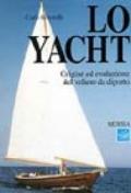 Lo yacht. Origine ed evoluzione del veliero da diporto