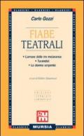 Fiabe teatrali: L'amore delle tre melarance-Turandot-La donna serpente