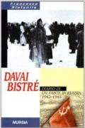 Davai bistré. Diario di un fante in Russia (1942-1945)