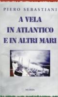 A vela in Atlantico e in altri mari