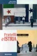 Fratelli d'Istria. 1945-2000: italiani divisi