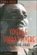 Vivere e sopravvivere. Diario 1936-1945