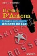 Il delitto D'Antona. Indagine sulle nuove Brigate Rosse