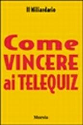 Come vincere ai telequiz