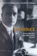 Il viceduce. Arturo Bocchini capo della polizia fascista