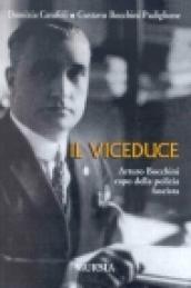 Il viceduce. Arturo Bocchini capo della polizia fascista