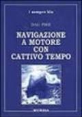 Navigazione a motore con cattivo tempo