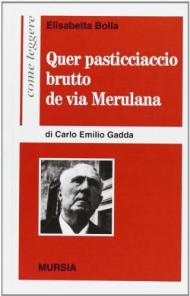 Come leggere «Quer pasticciaccio brutto de via Merulana» di Carlo Emilio Gadda