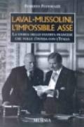 Laval-Mussolini, l'impossibile asse. La storia dello statista francese che volle l'intesa con l'Italia