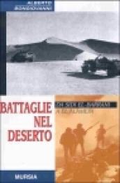 Battaglie nel deserto. Da Sidi el-Barrani a El Alamein