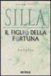 Silla. Il figlio della fortuna