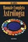 Manuale completo di astrologia