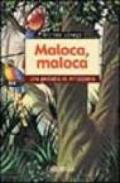 Maloca, maloca. Una pediatra in Amazzonia