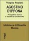 Agostino d'Ippona. Prospettiva storica e attualità di una filosofia