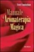 Manuale di aromaterapia magica