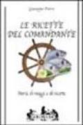 Le ricette del comandante. Storie di viaggi e di ricette