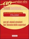 Italiano per gli alunni stranieri del biennio delle Scuole superiori. Testi facilitati