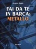 Fai da te in barca: metallo