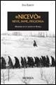 «Nicevò». Neve, fame, prigionia