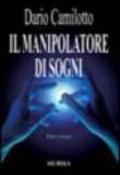 Il manipolatore di sogni