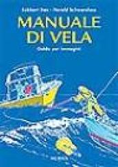 Manuale di vela. Guida per immagini