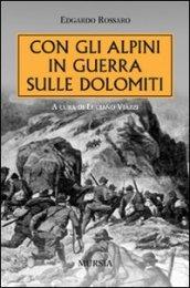 Con gli alpini in guerra sulle Dolomiti