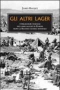 Gli altri lager. I prigionieri tedeschi nei campi alleati in Europa dopo la seconda guerra mondiale