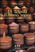 Di Tripoli il buon sapor. Ricette e ricordi di Sidi Mansùr, un italiano in Libia