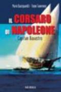 Il corsaro di Napoleone. Capitan Bavastro