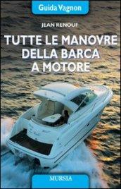 Tutte le manovre della barca a motore