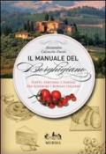 Il manuale del borghigiano. Piatti, percorsi e parole per scoprire i borghi italiani