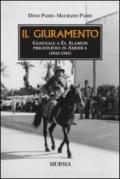 Il giuramento. Generale a El Alamein, prigioniero in America (1942-1945)