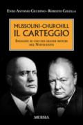Mussolini-Churchill. Il carteggio. Indagine su uno dei grandi misteri del Novecento