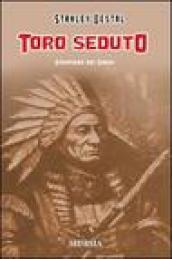 Toro Seduto. Campione dei Sioux