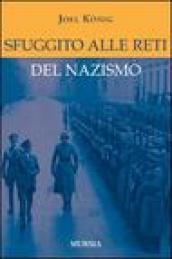 Sfuggito alle reti del nazismo