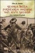 Storia della pirateria inglese nel XVII secolo. Una nazione di pirati