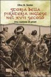 Storia della pirateria inglese nel XVII secolo. Una nazione di pirati