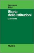 Storia delle istituzioni. 1.L'antichità