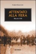 Attentato alla fiera. Milano 1928
