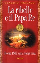 La ribelle e il papa re