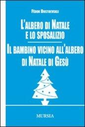 L'albero di Natale e lo sposalizio-Il bambino vicino all'albero di Natale di Gesù