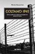 Coltano 1945. Un campo di concentramento dimenticato