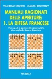 Manuali ragionati delle aperture. 1.La difesa francese