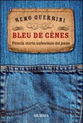 Bleu de genes. Piccola storia universale dei jeans