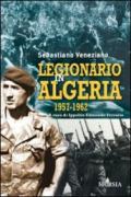 Legionario in Algeria 1957-1962