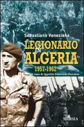 Legionario in Algeria 1957-1962