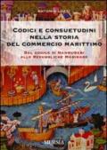 Codici e consuetudini del commercio marittimo. Dal Codice di Hammurabi alle Repubbliche marinare