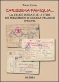 «Carissima famiglia... ». La Croce Rossa e le lettere dei prigionieri di guerra milanesi. 1940-1946