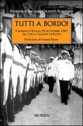 Tutti a bordo! I marinai d'Italia l'8 settembre 1943. Tra etica e ragion di Stato