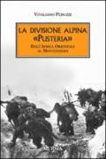 La divisione alpina «Pusteria». Dall'Africa Orientale al Montenegro